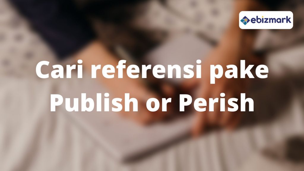 Cari Referensi Jurnal Skripsi Gampang Pakai Publish or Perish”