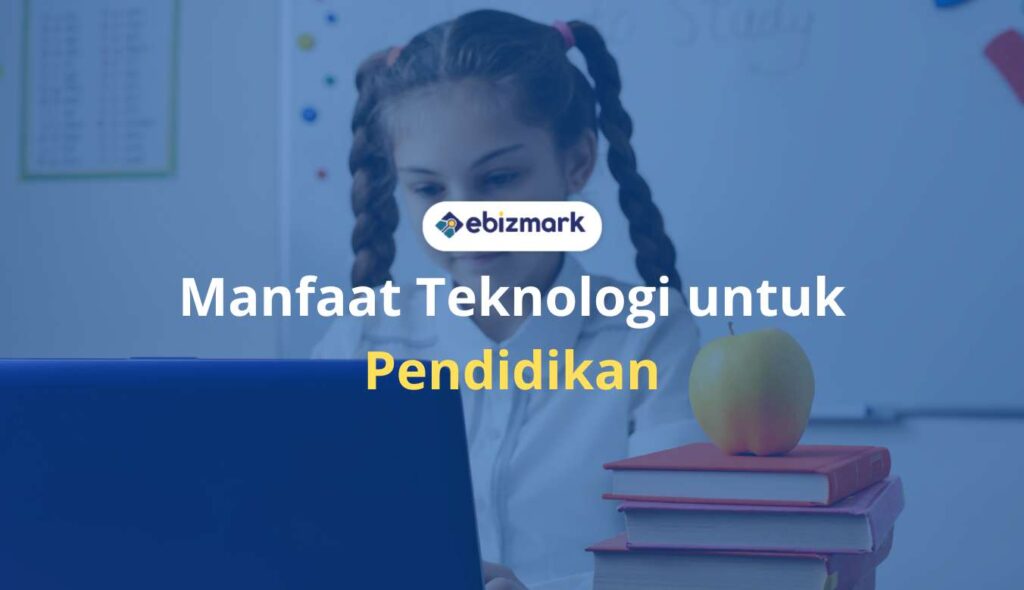 manfaat teknologi pendidikan